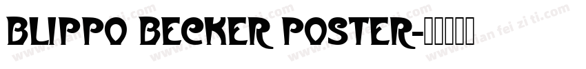 Blippo Becker Poster字体转换